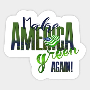 Make America Green Again Sticker